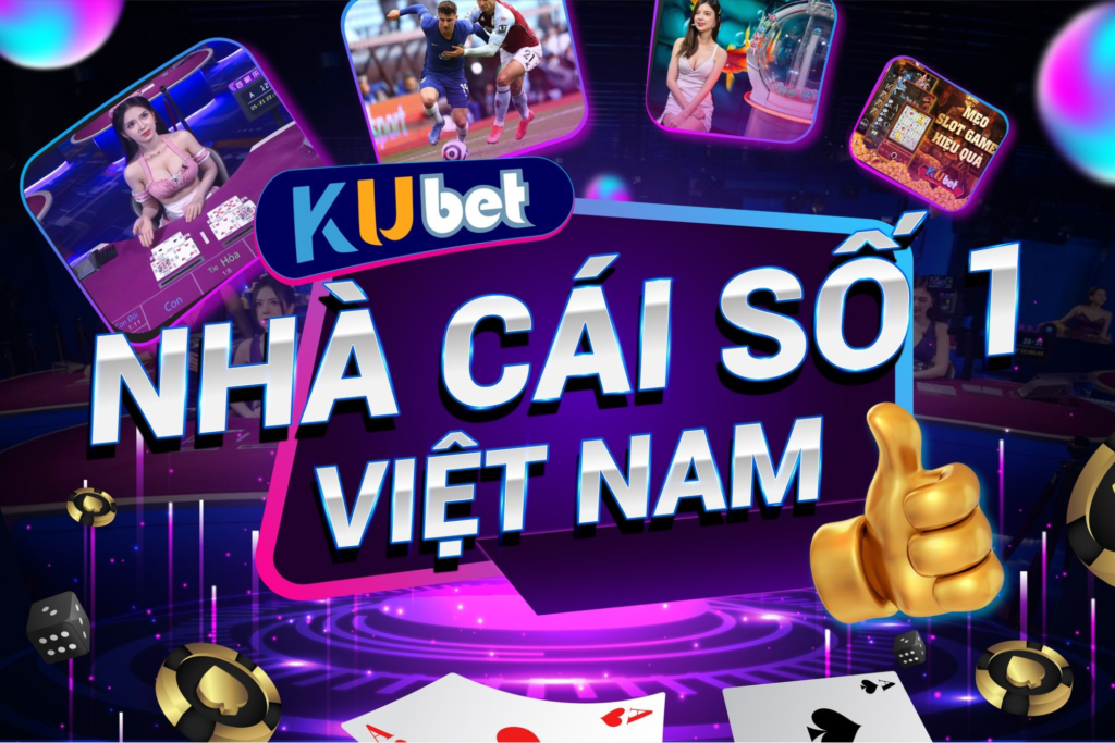 Nhà cái Kubet - Địa chỉ uy tín số 1 Việt Nam cho anh em game thủ